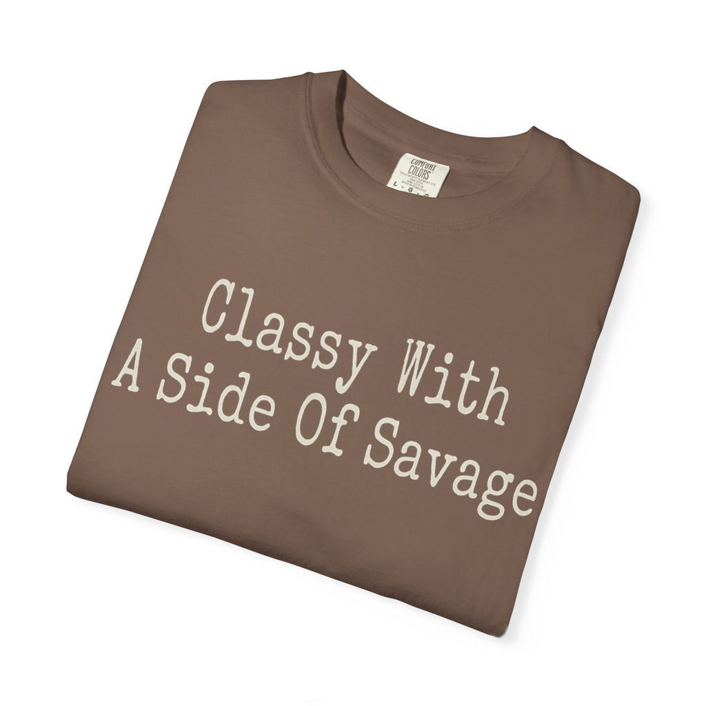 Classy With A Side Of Savage T-shirt