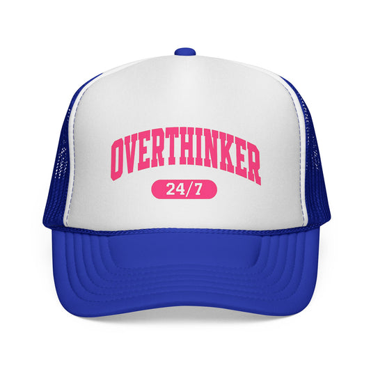 Overthinker 24/7 Trucker Cap