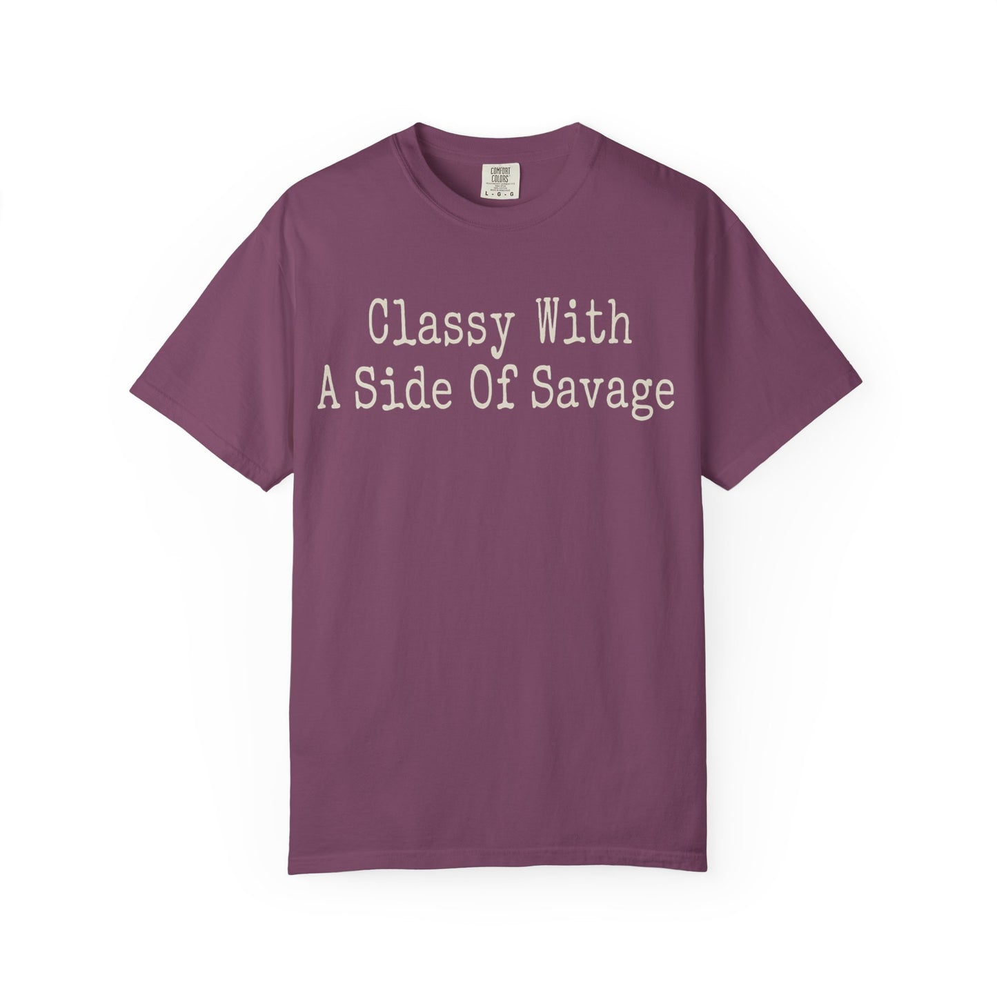 Classy With A Side Of Savage Tee