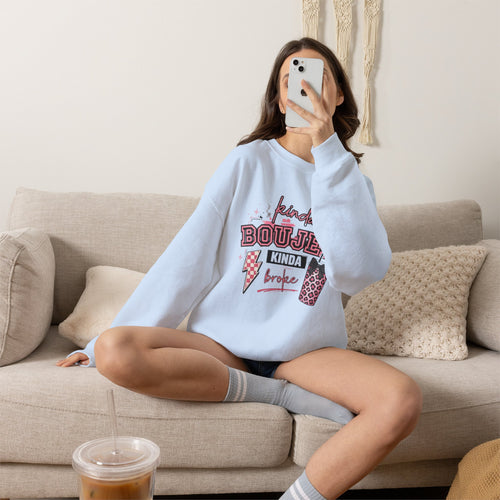 "Kinda Boujee Kinda Broke" Graphic Pullover