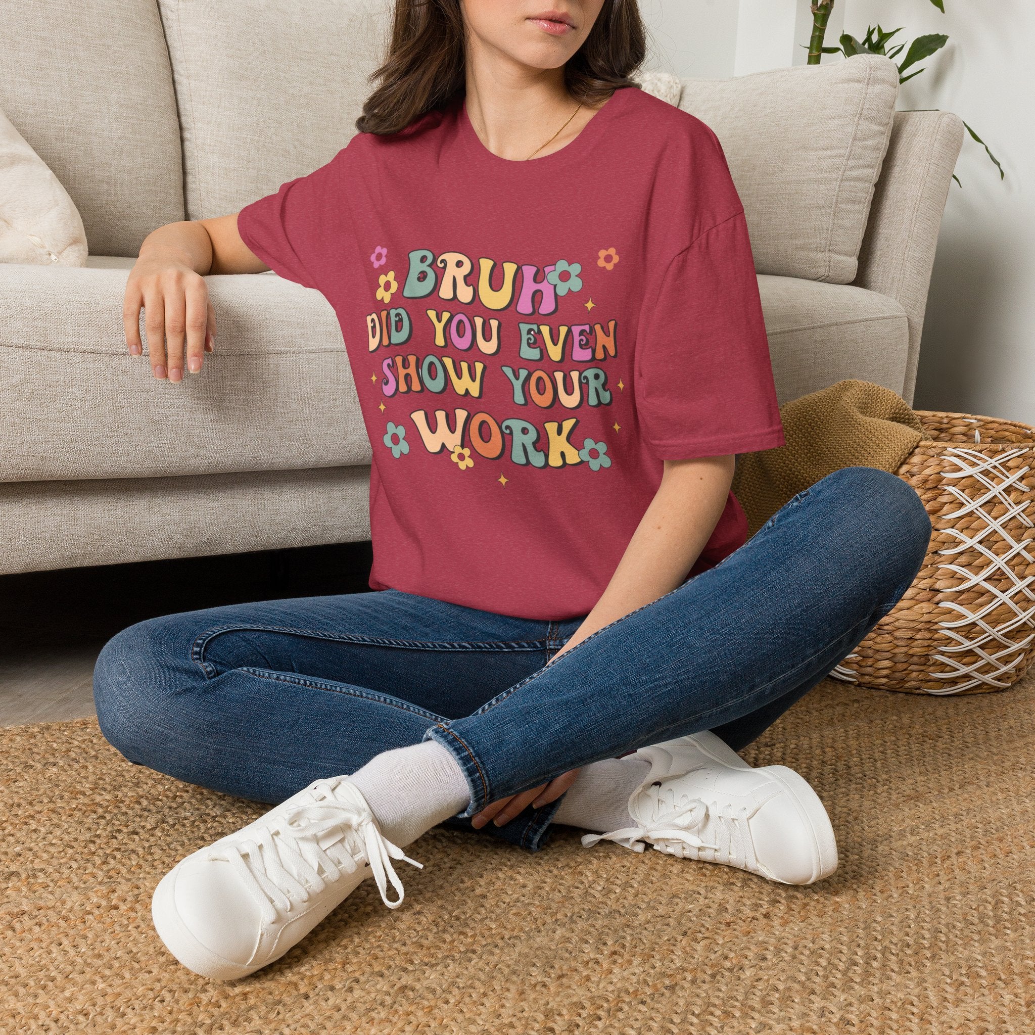 Retro 'Bruh Did You Even Show Your Work' T-Shirt