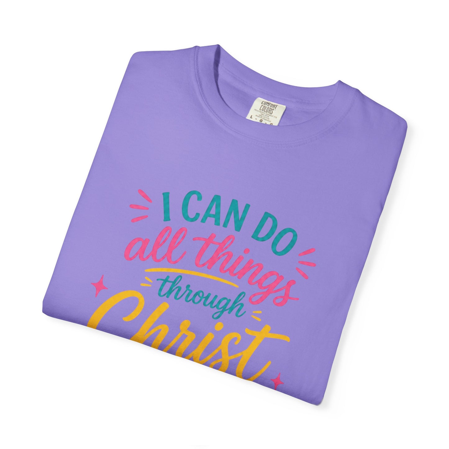 "I Can Do All Things Through Christ" Philippians 4:13 Inspirational Tee