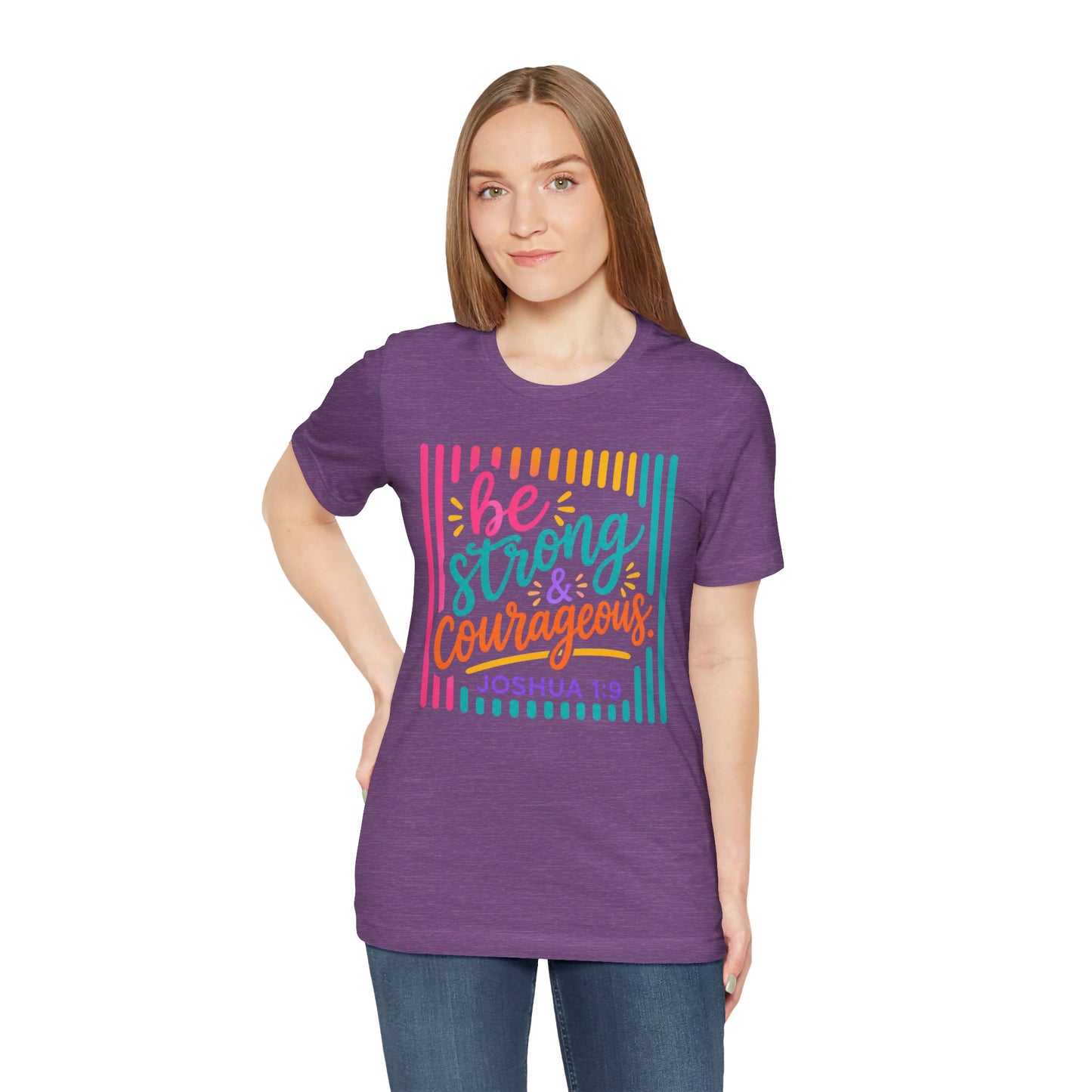 Be Strong & Courageous Joshua 1:9 T‑Shirt