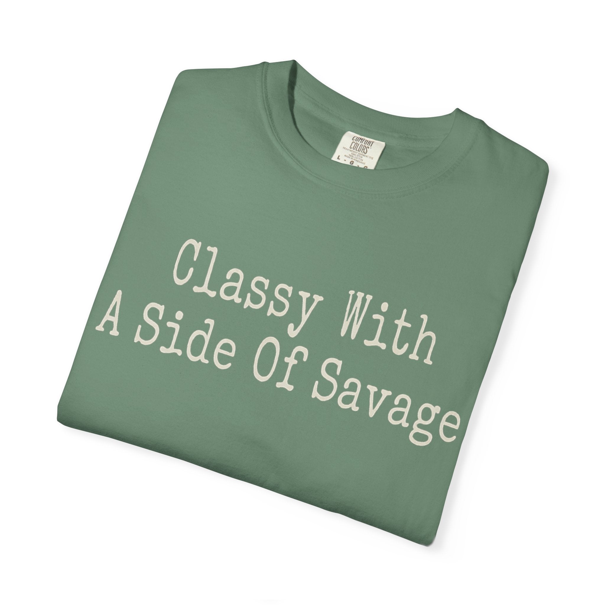 Classy With A Side Of Savage T-shirt