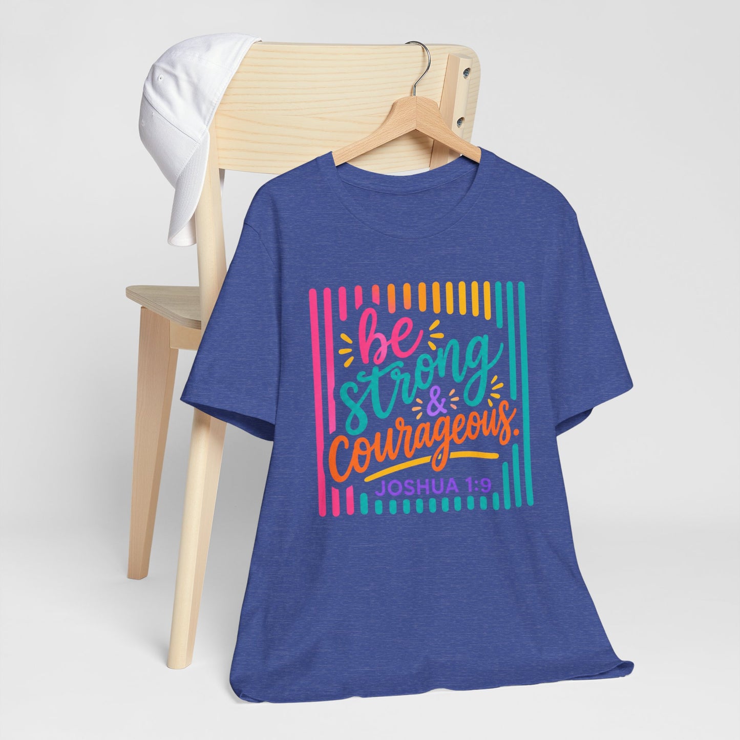 Be Strong & Courageous Joshua 1:9 T‑Shirt