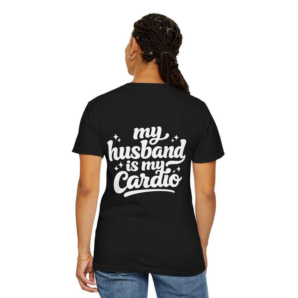 My husband is my cardio tee