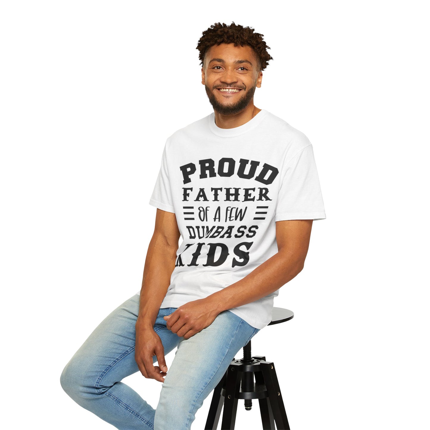 Proud Father 'Of A Few Dumbass Kids' Funny Graphic T-Shirt