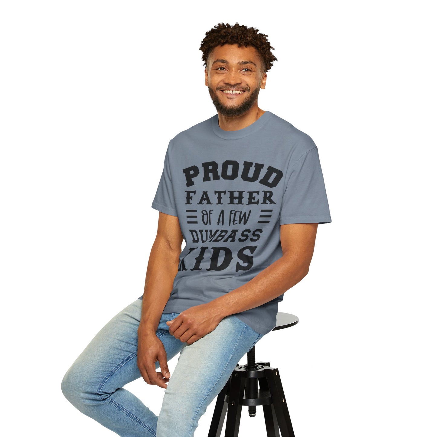 Proud Father 'Of A Few Dumbass Kids' Funny Graphic T-Shirt
