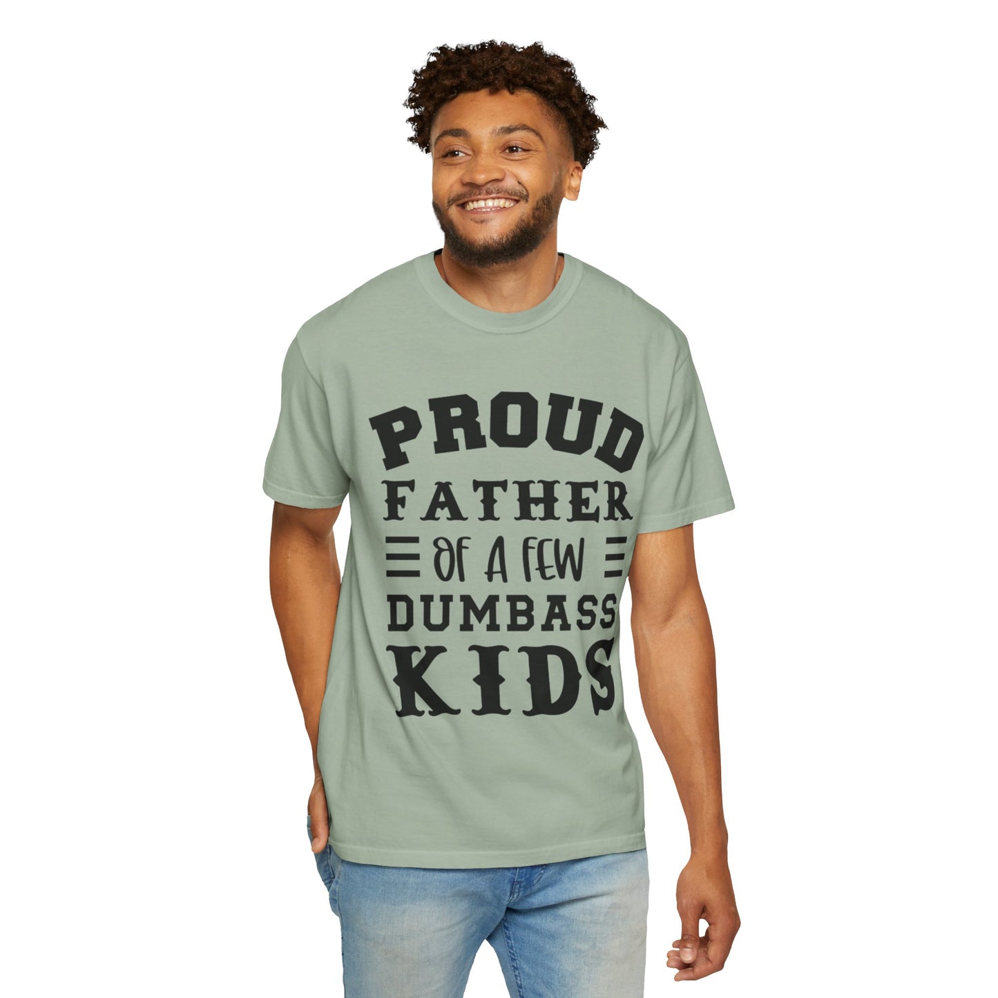 Proud Father 'Of A Few Dumbass Kids' Funny Graphic T-Shirt