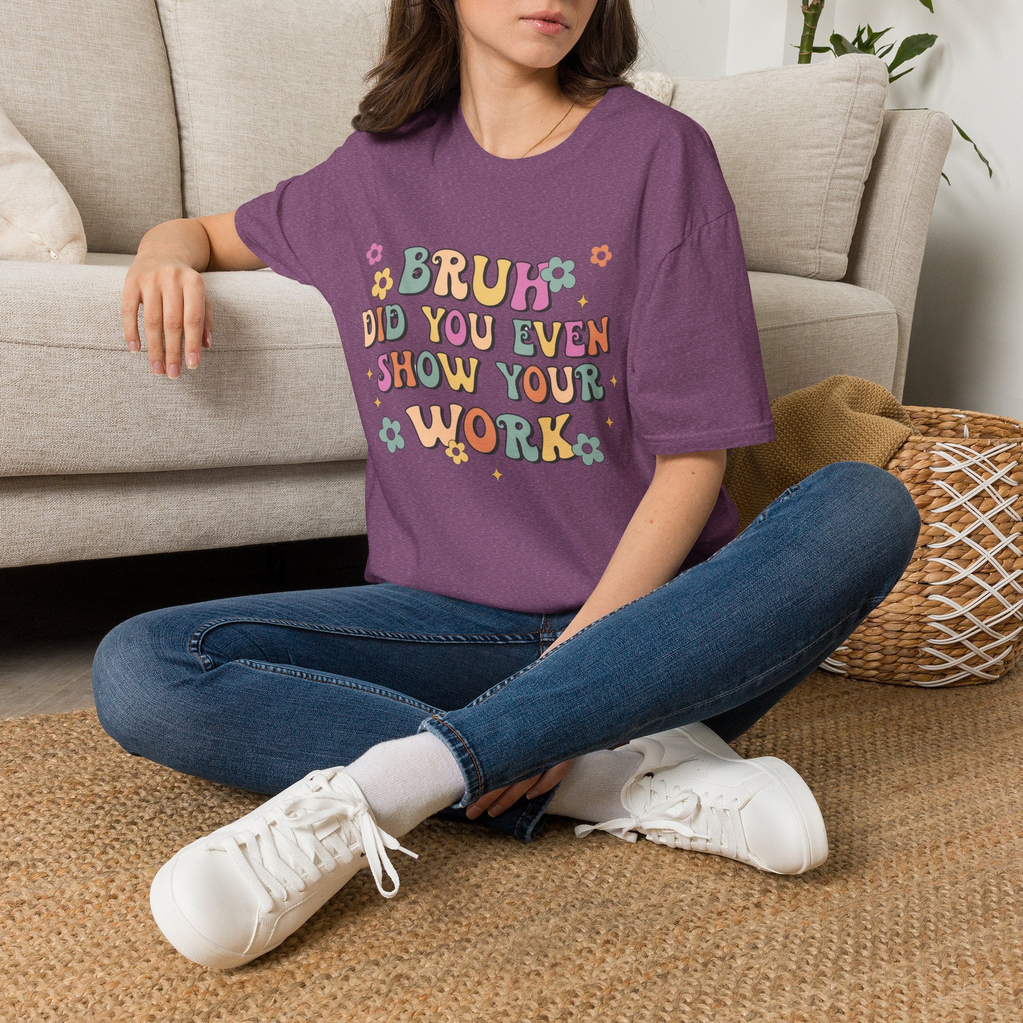 Retro 'Bruh Did You Even Show Your Work' T-Shirt