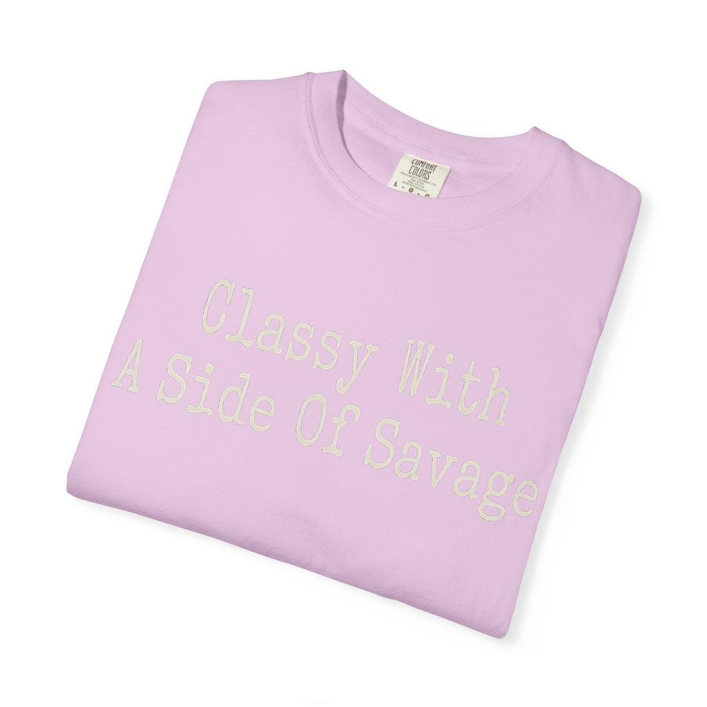 Classy With A Side Of Savage T-shirt