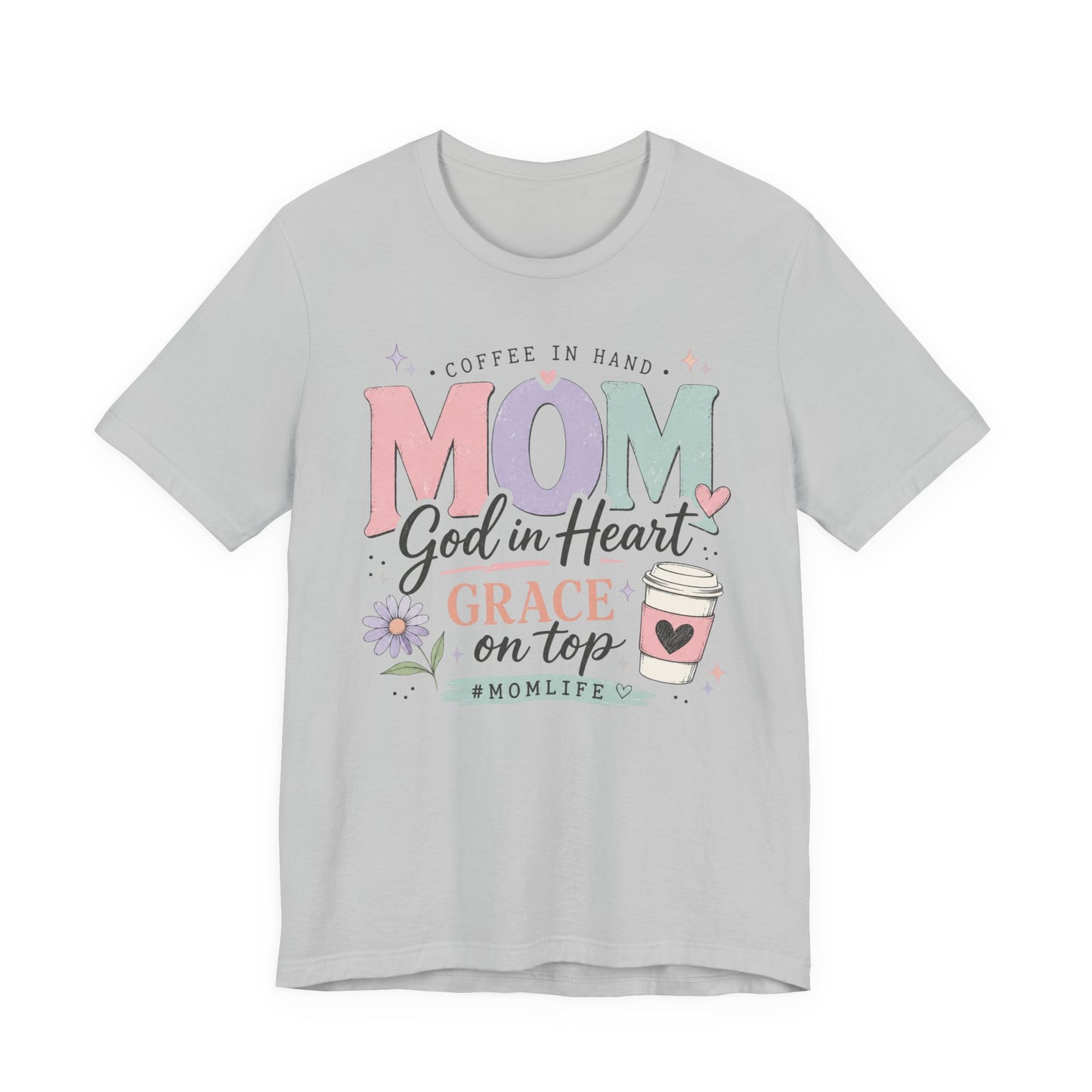 "Mom: God in Heart, Grace on Top" Floral Coffee Momlife Tee
