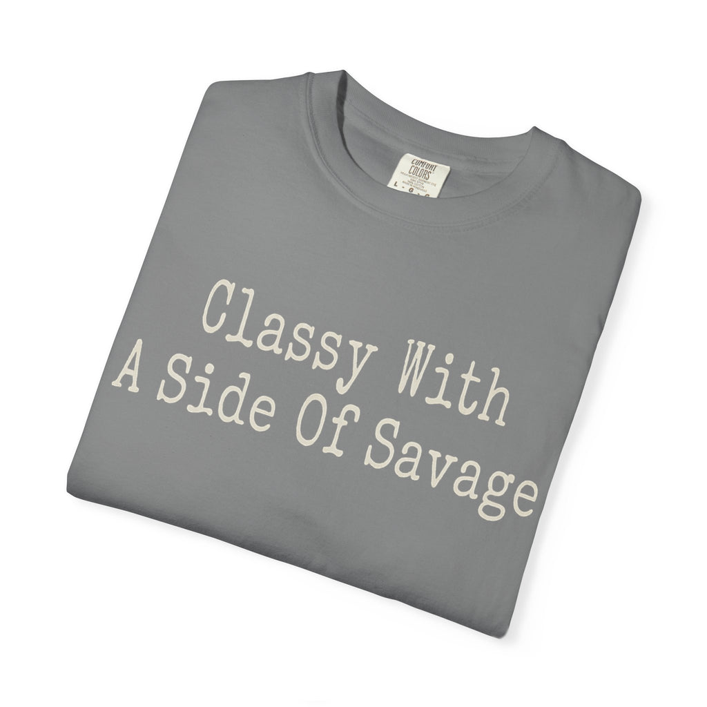 Classy With A Side Of Savage T-shirt
