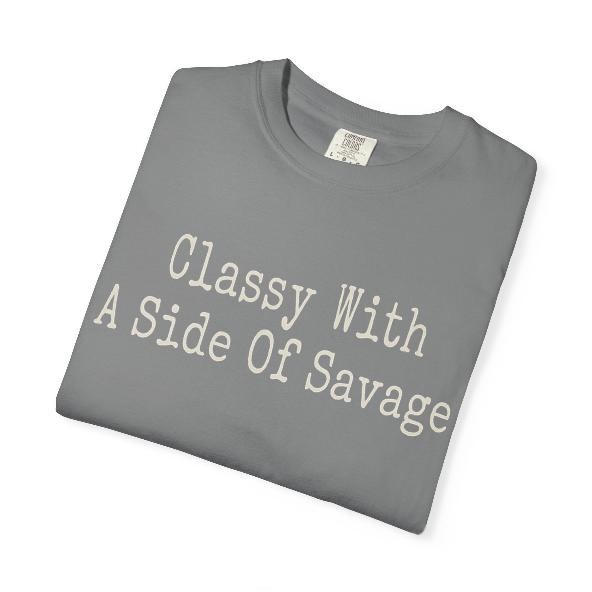 Classy With A Side Of Savage T-shirt
