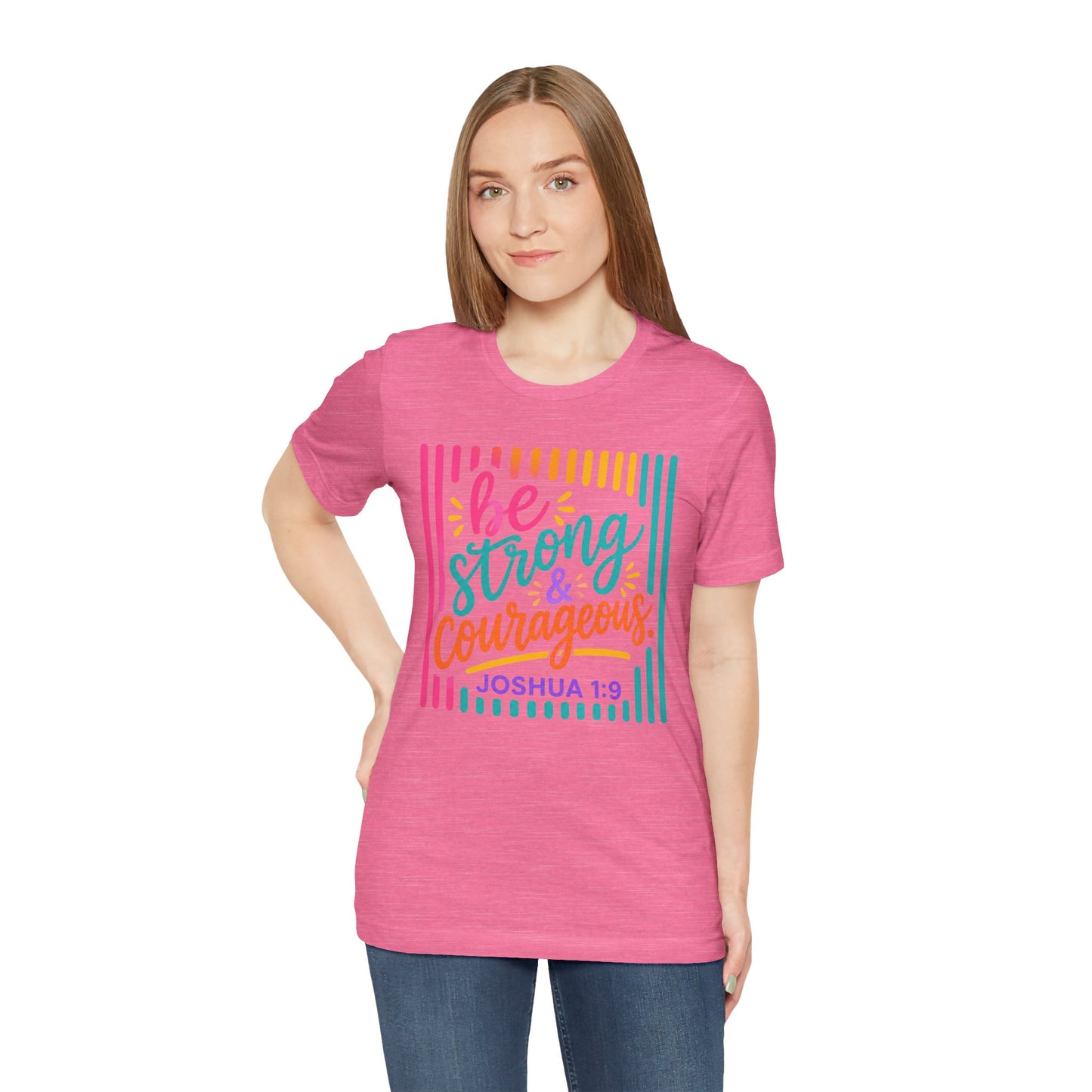 Be Strong & Courageous Joshua 1:9 T‑Shirt