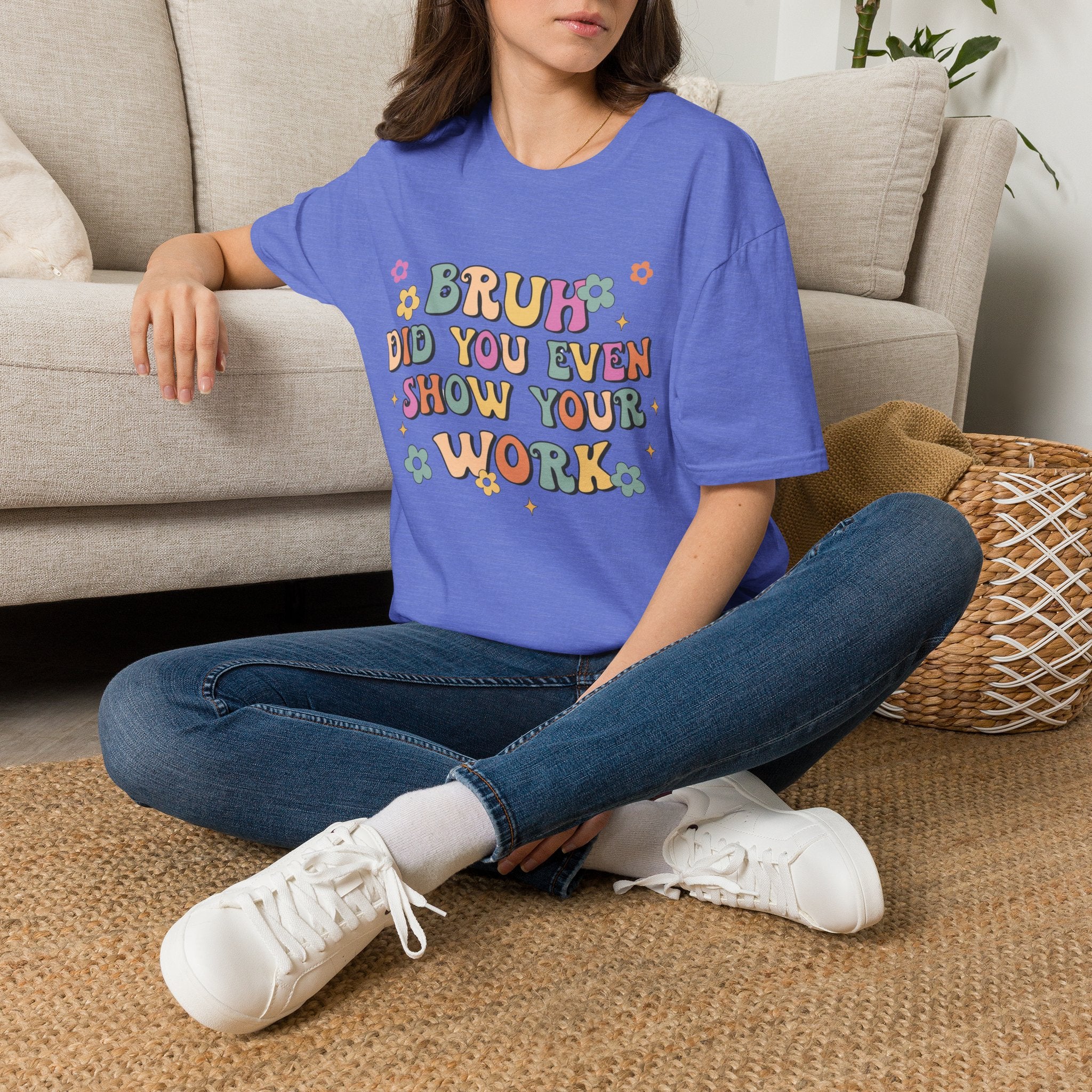Retro 'Bruh Did You Even Show Your Work' T-Shirt