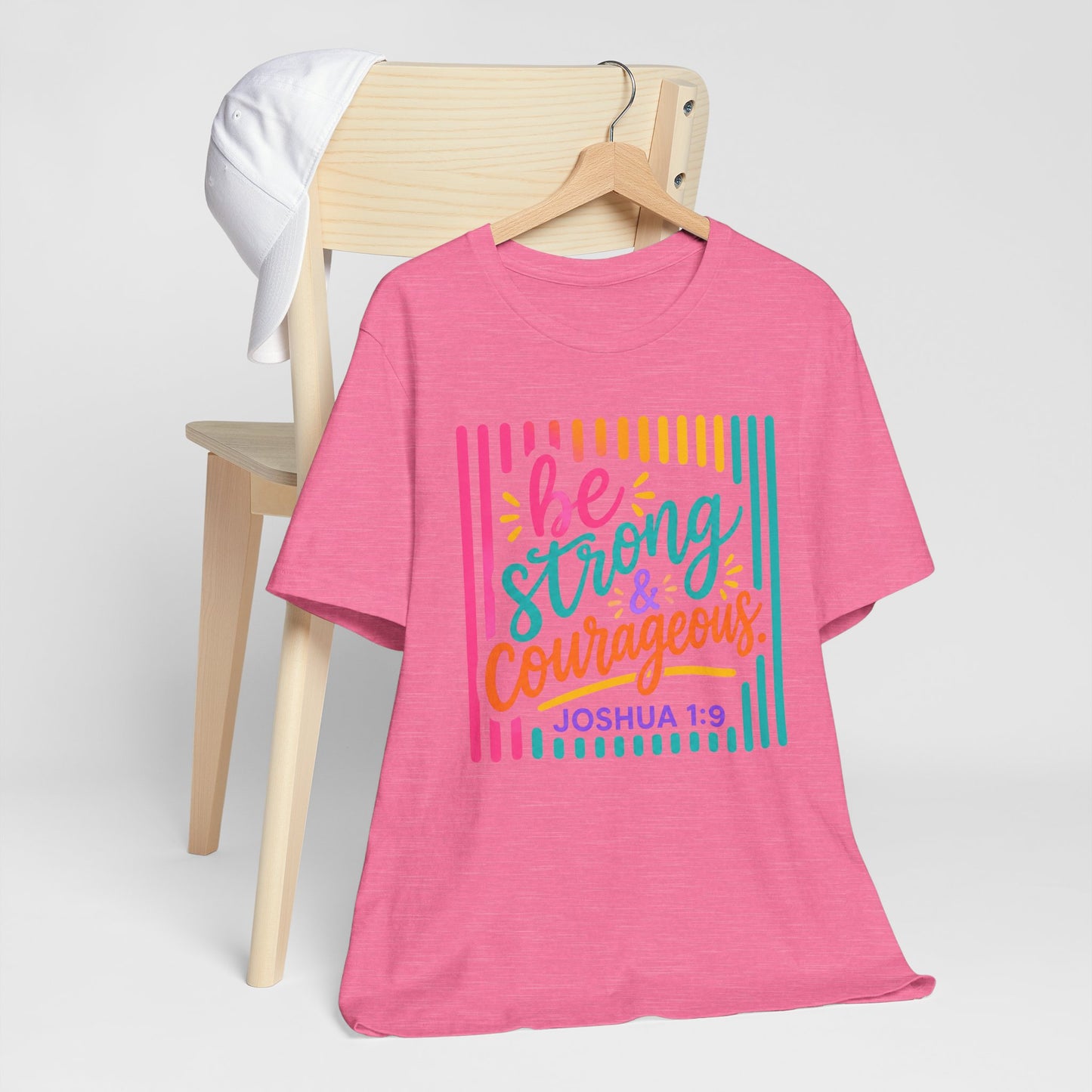 Be Strong & Courageous Joshua 1:9 T‑Shirt
