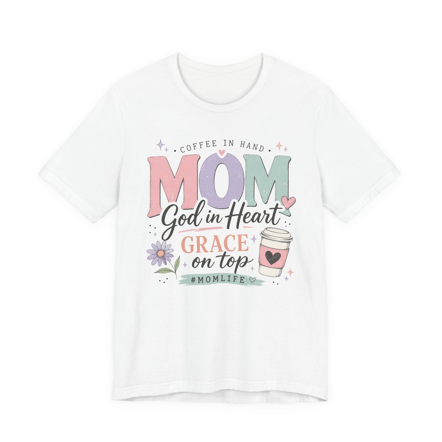 "Mom: God in Heart, Grace on Top" Floral Coffee Momlife Tee