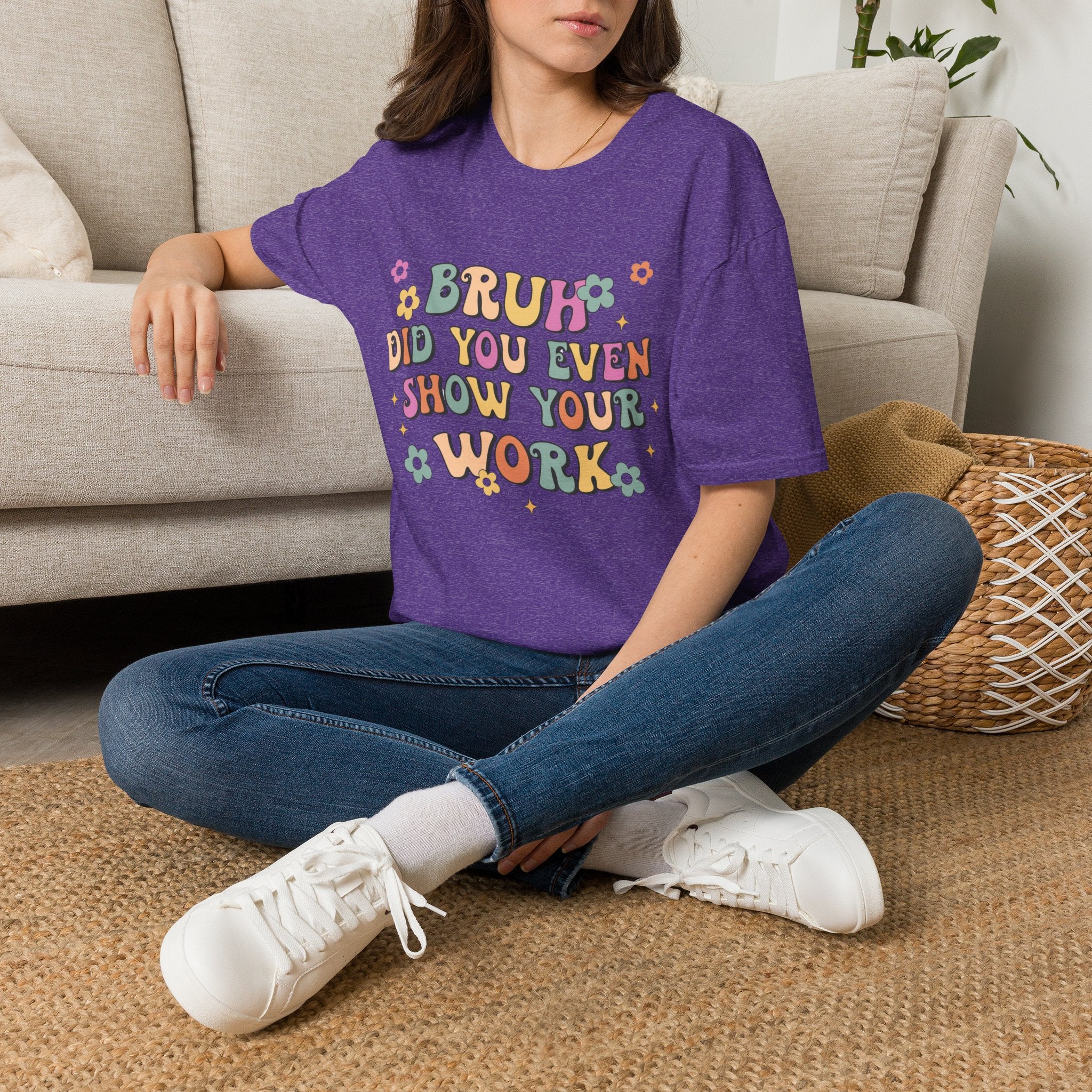 Retro 'Bruh Did You Even Show Your Work' T-Shirt
