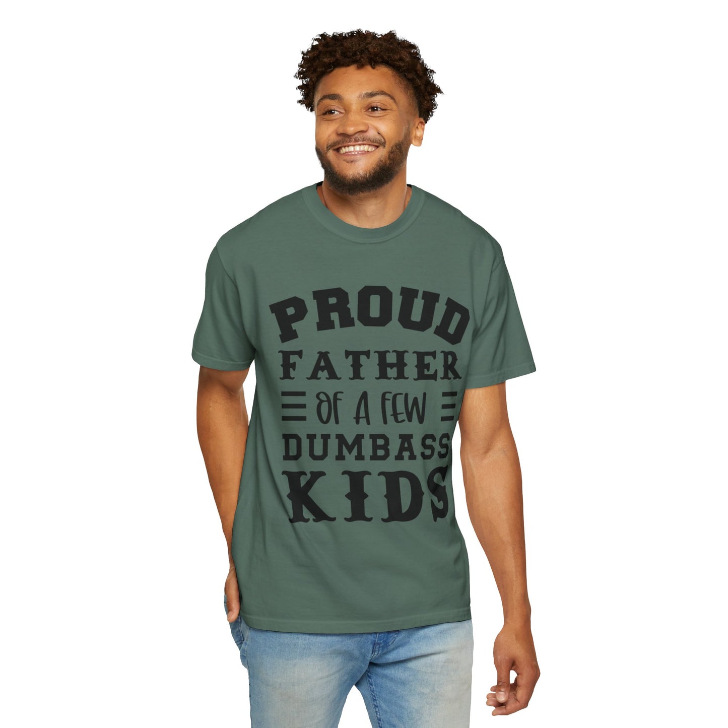 Proud Father 'Of A Few Dumbass Kids' Funny Graphic T-Shirt