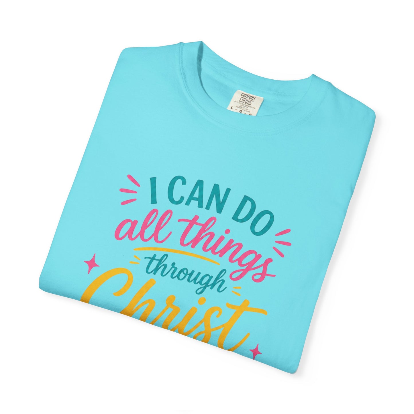 "I Can Do All Things Through Christ" Philippians 4:13 Inspirational Tee