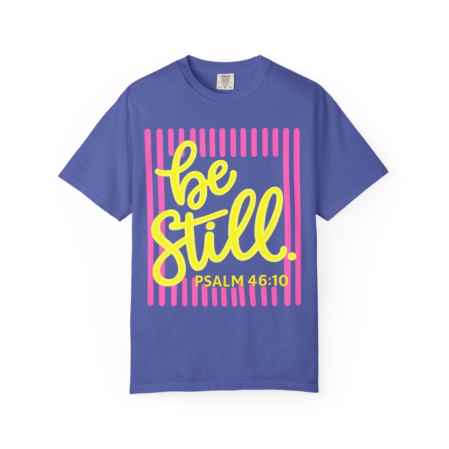 Be Still Psalm 46:10 T-Shirt