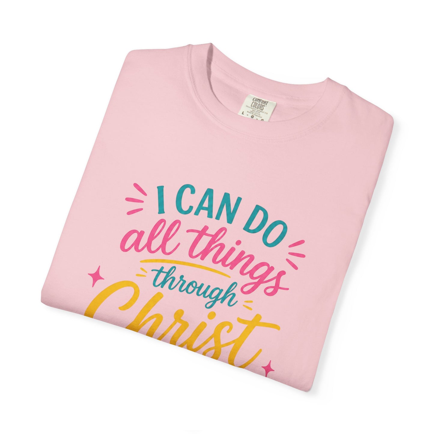 "I Can Do All Things Through Christ" Philippians 4:13 Inspirational Tee