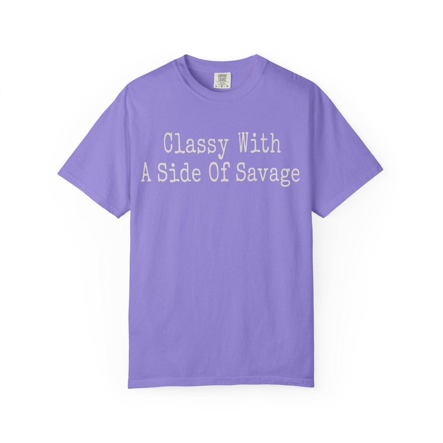 Classy With A Side Of Savage Tee