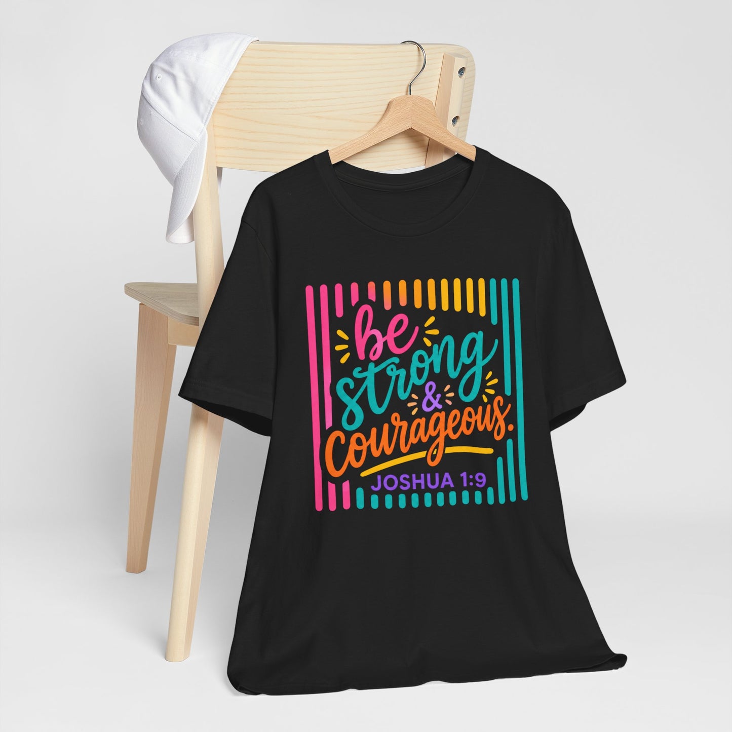 Be Strong & Courageous Joshua 1:9 T‑Shirt