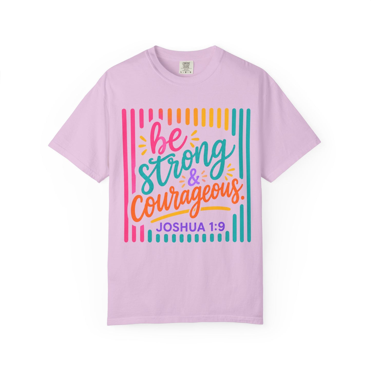 Be Strong & Courageous T-Shirt — Joshua 1:9 Inspirational Tee