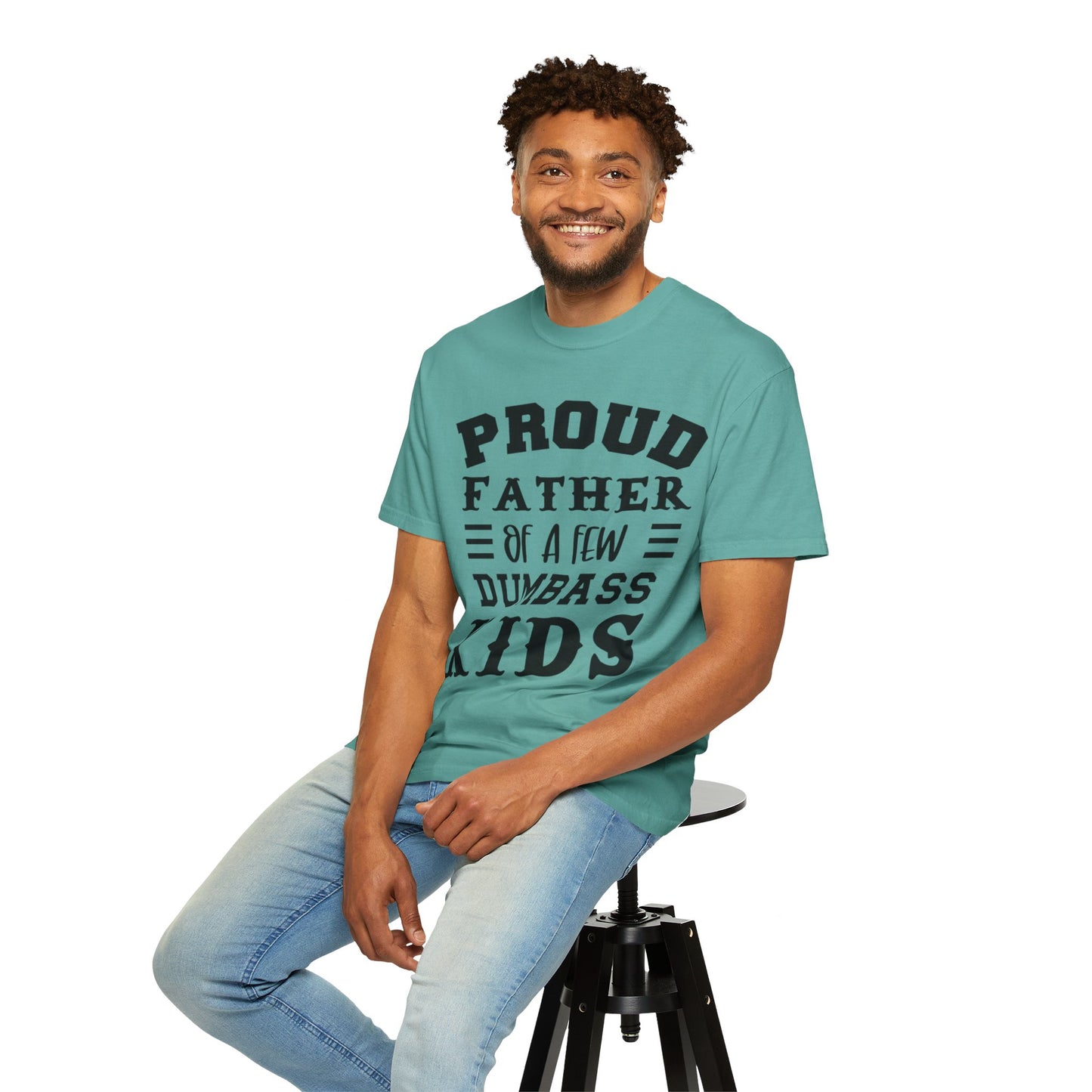 Proud Father 'Of A Few Dumbass Kids' Funny Graphic T-Shirt