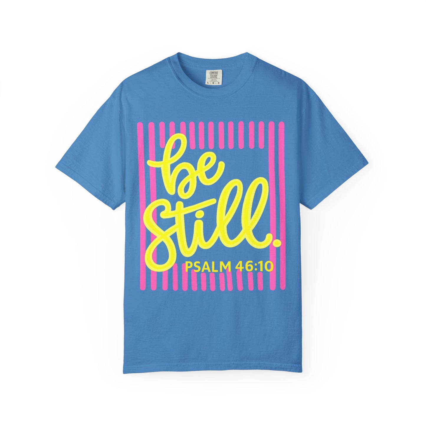 Be Still Psalm 46:10 T-Shirt