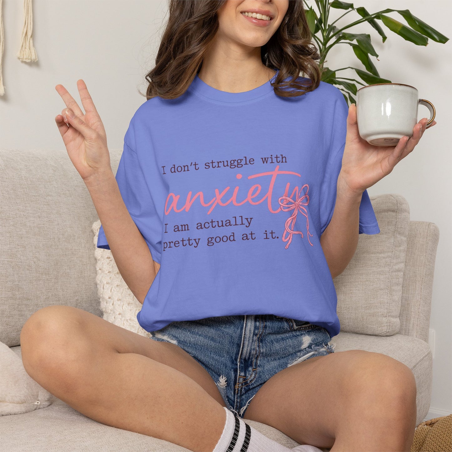 “I Don’t Struggle With Anxiety, I’m Actually Pretty Good At It” Mental Health Awareness Tee