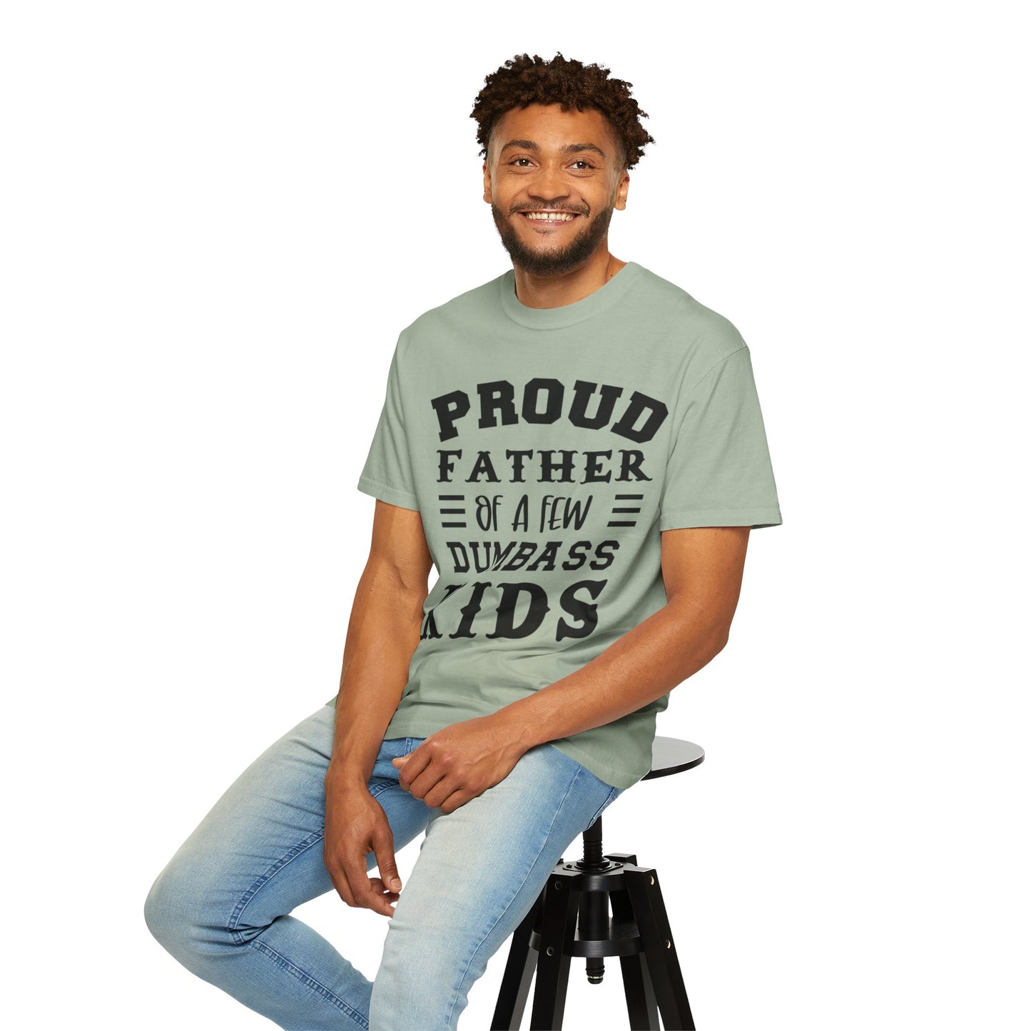 Proud Father 'Of A Few Dumbass Kids' Funny Graphic T-Shirt
