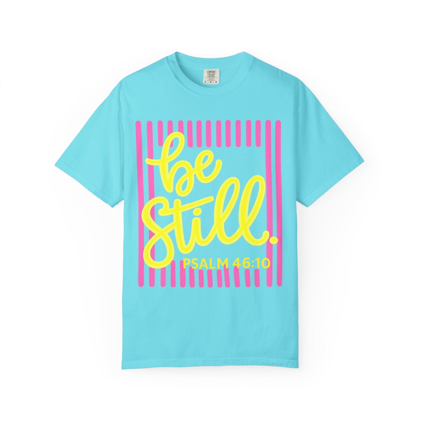 Be Still Psalm 46:10 T-Shirt