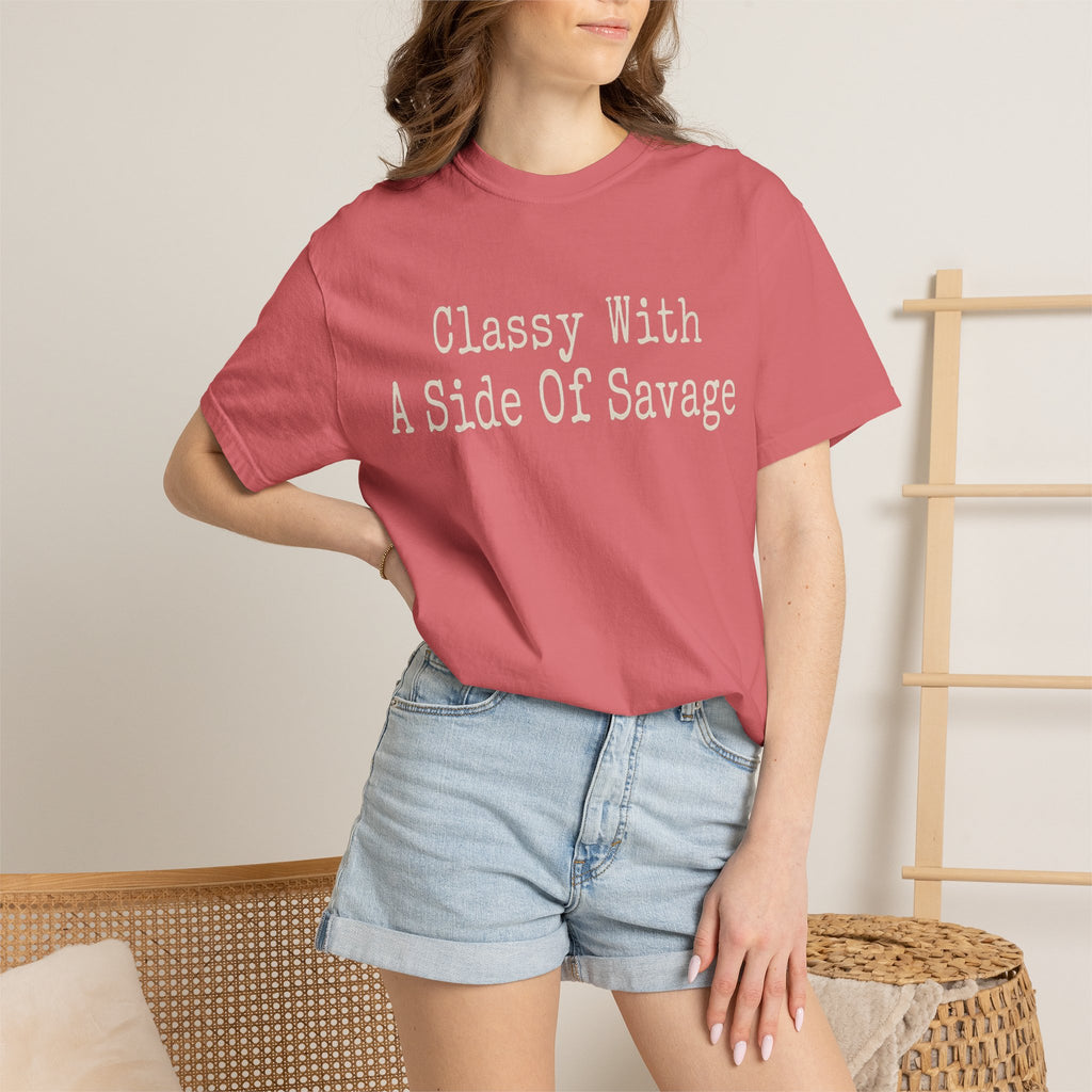 Classy With A Side Of Savage T-shirt
