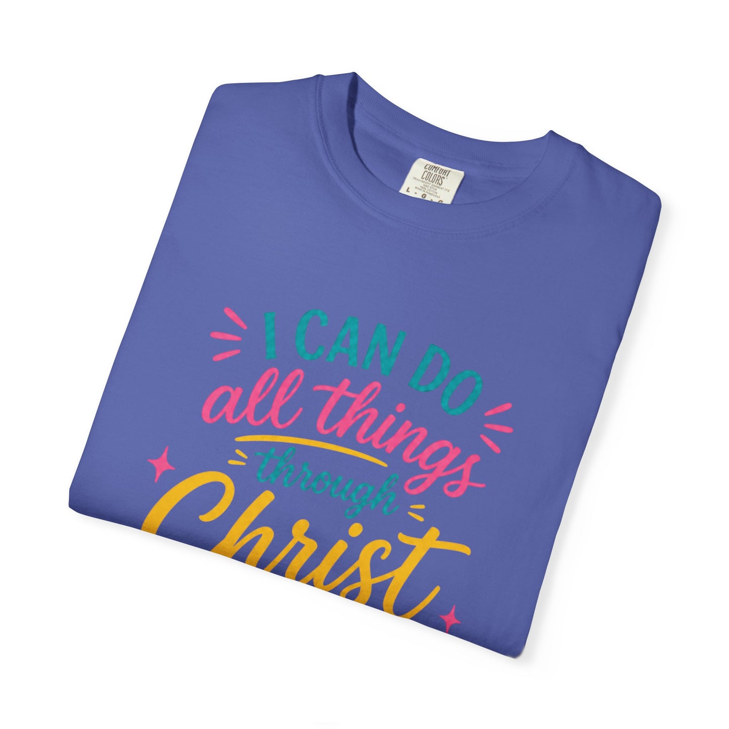 "I Can Do All Things Through Christ" Philippians 4:13 Inspirational Tee