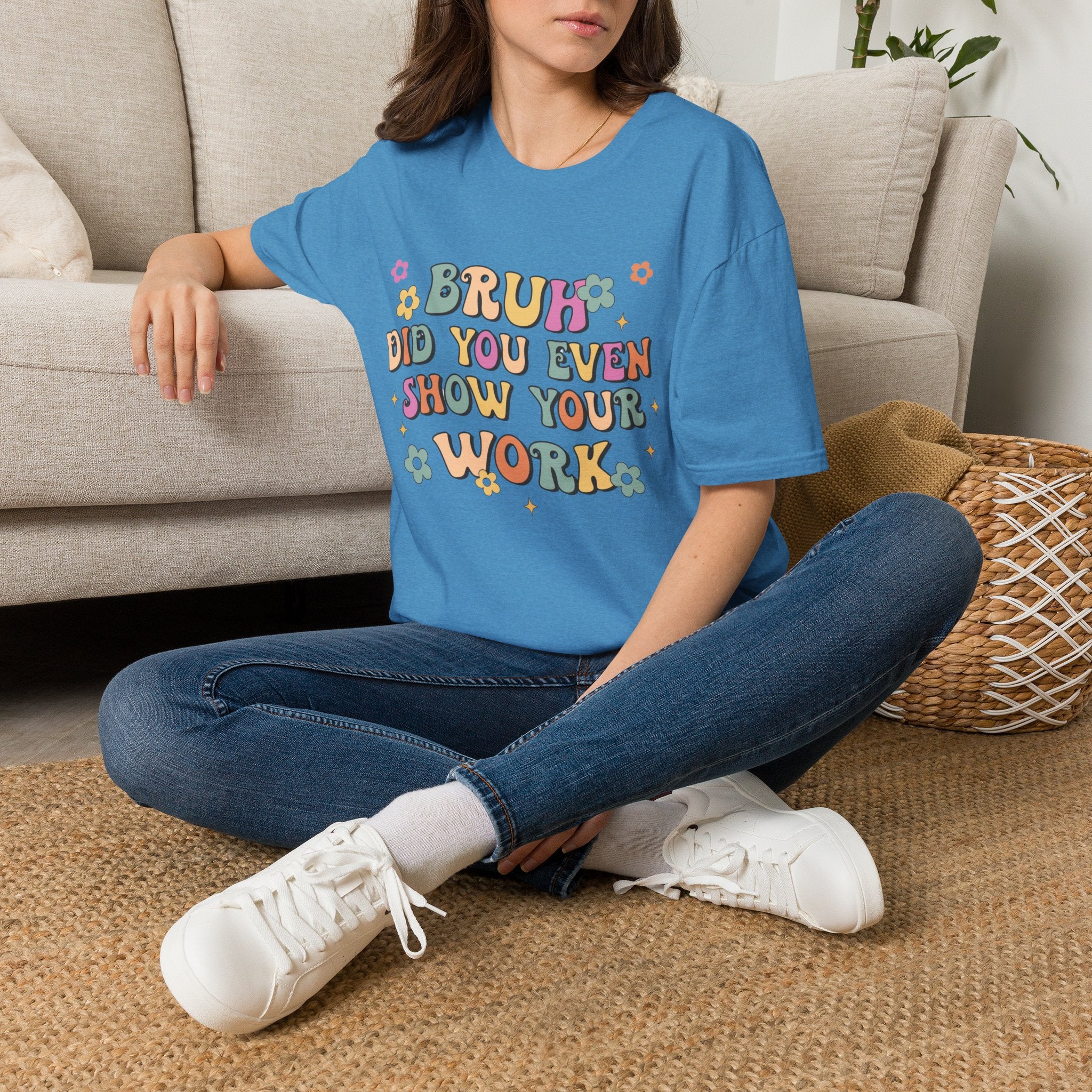 Retro 'Bruh Did You Even Show Your Work' T-Shirt