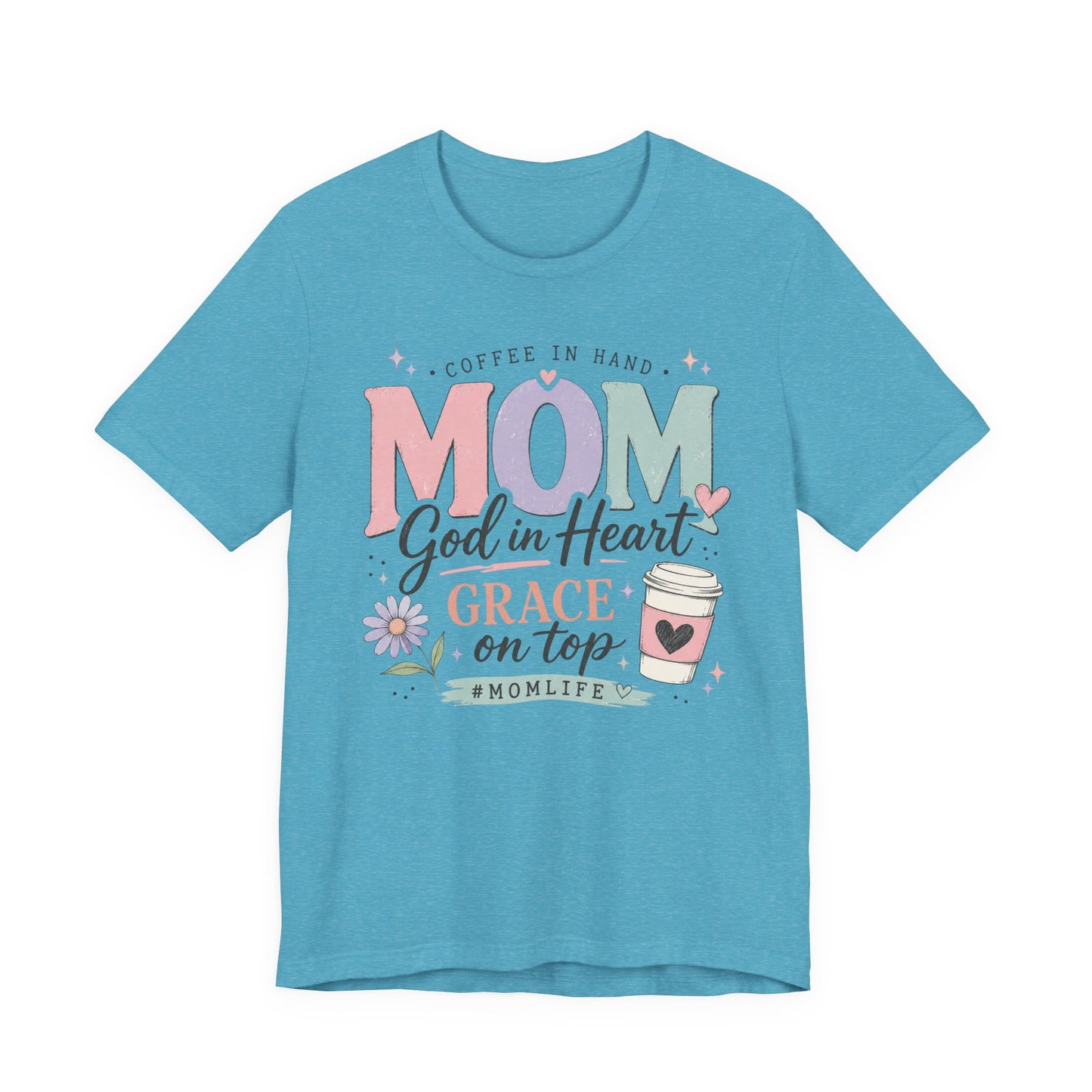 "Mom: God in Heart, Grace on Top" Floral Coffee Momlife Tee