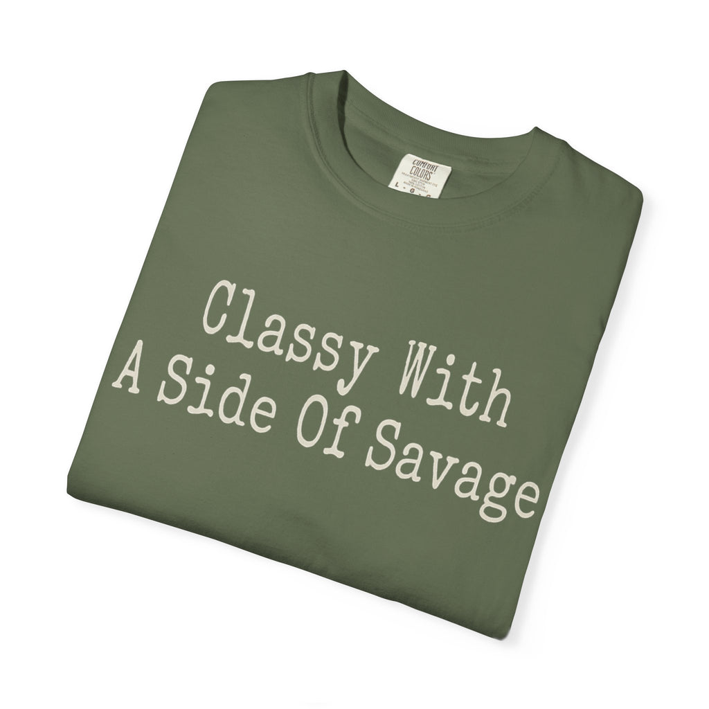 Classy With A Side Of Savage T-shirt