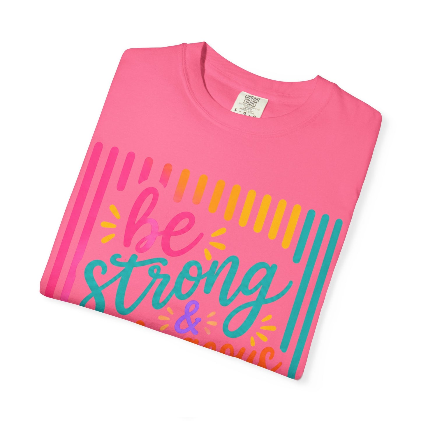 Be Strong & Courageous T-Shirt — Joshua 1:9 Inspirational Tee