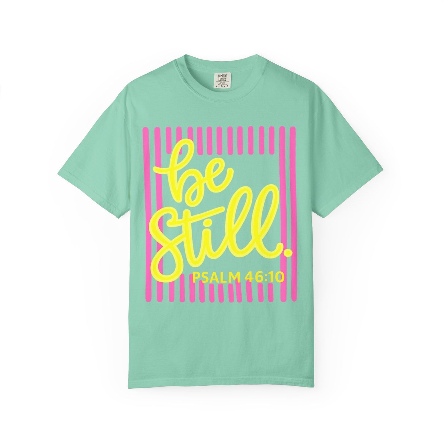 Be Still Psalm 46:10 T-Shirt