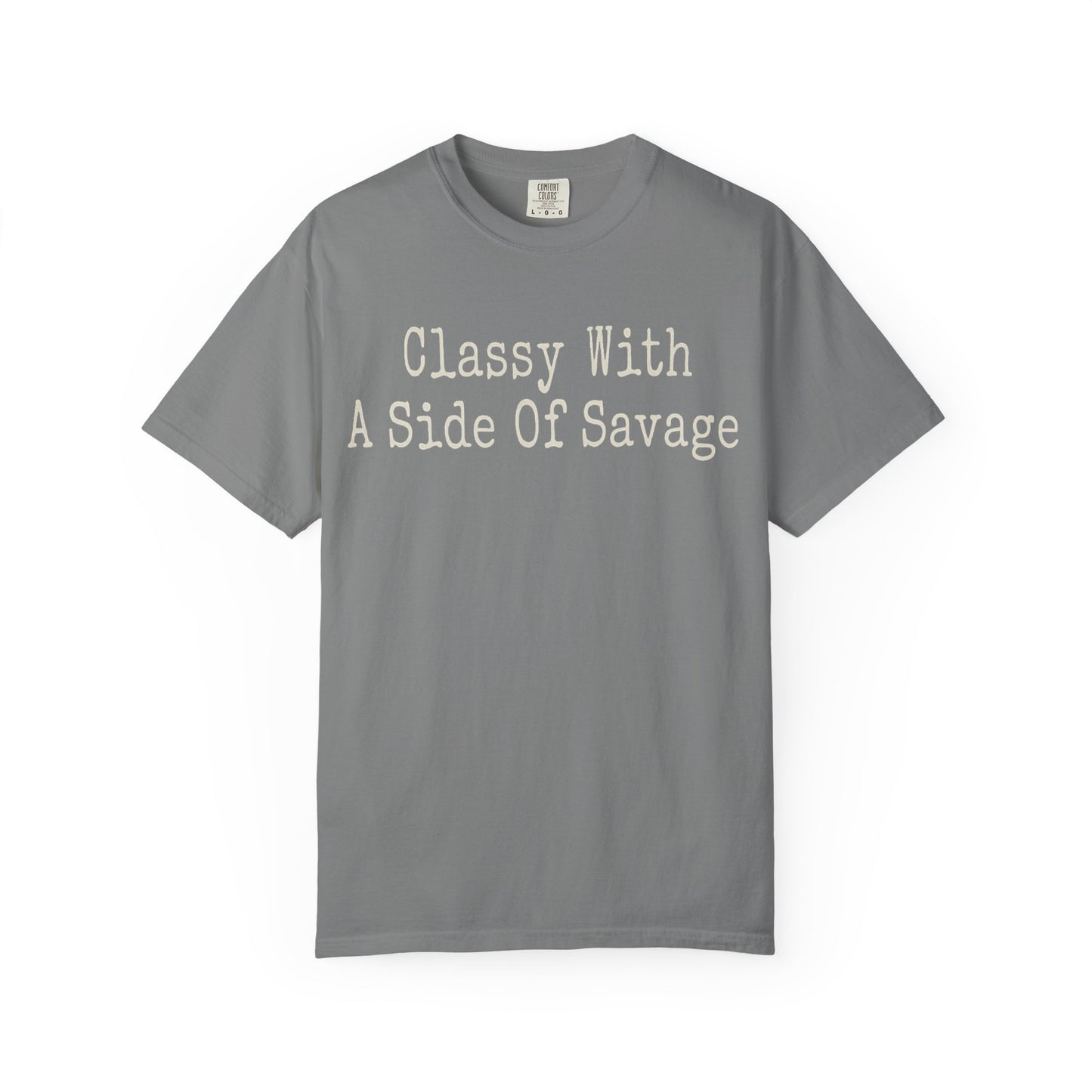 Classy With A Side Of Savage Tee
