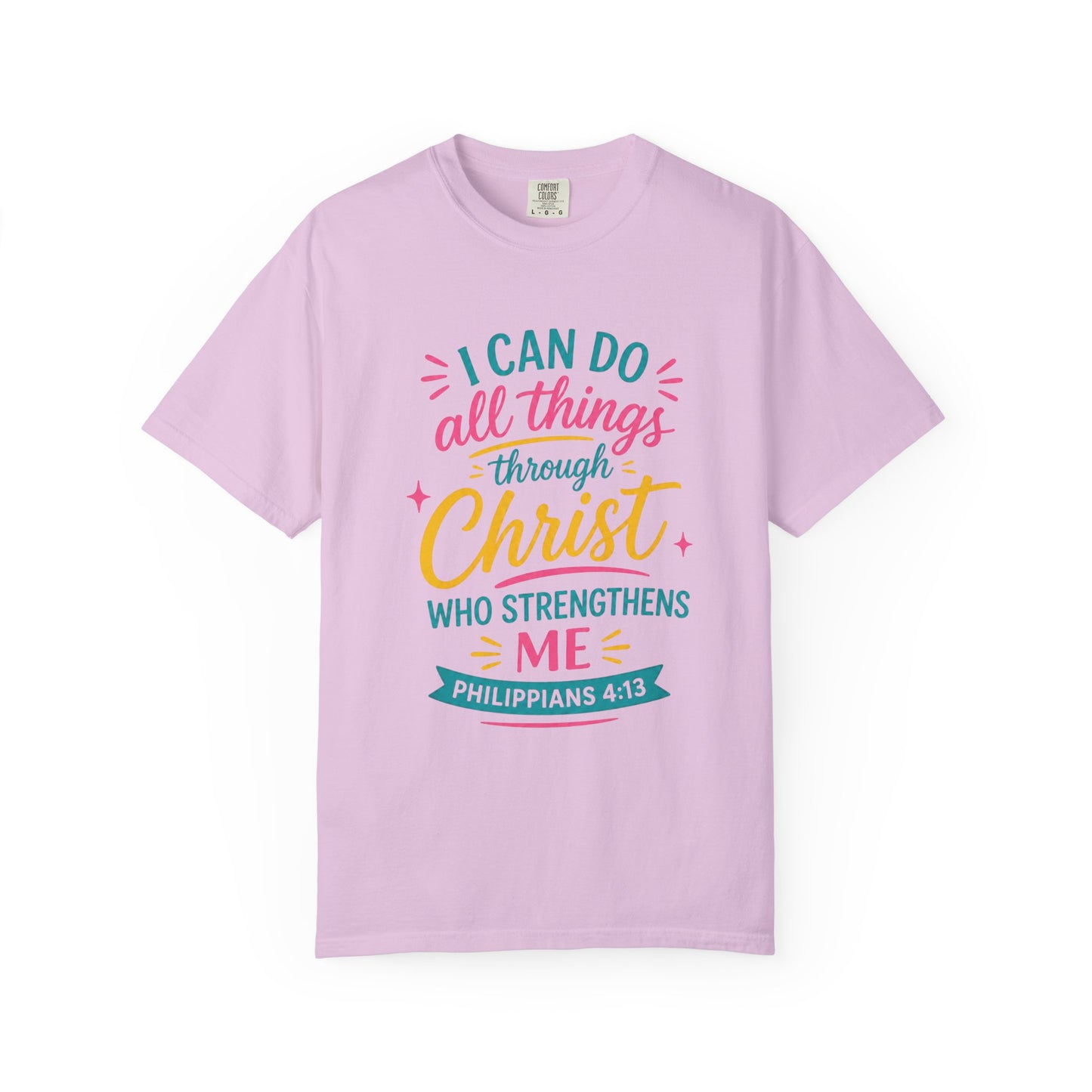 "I Can Do All Things Through Christ" Philippians 4:13 Inspirational Tee