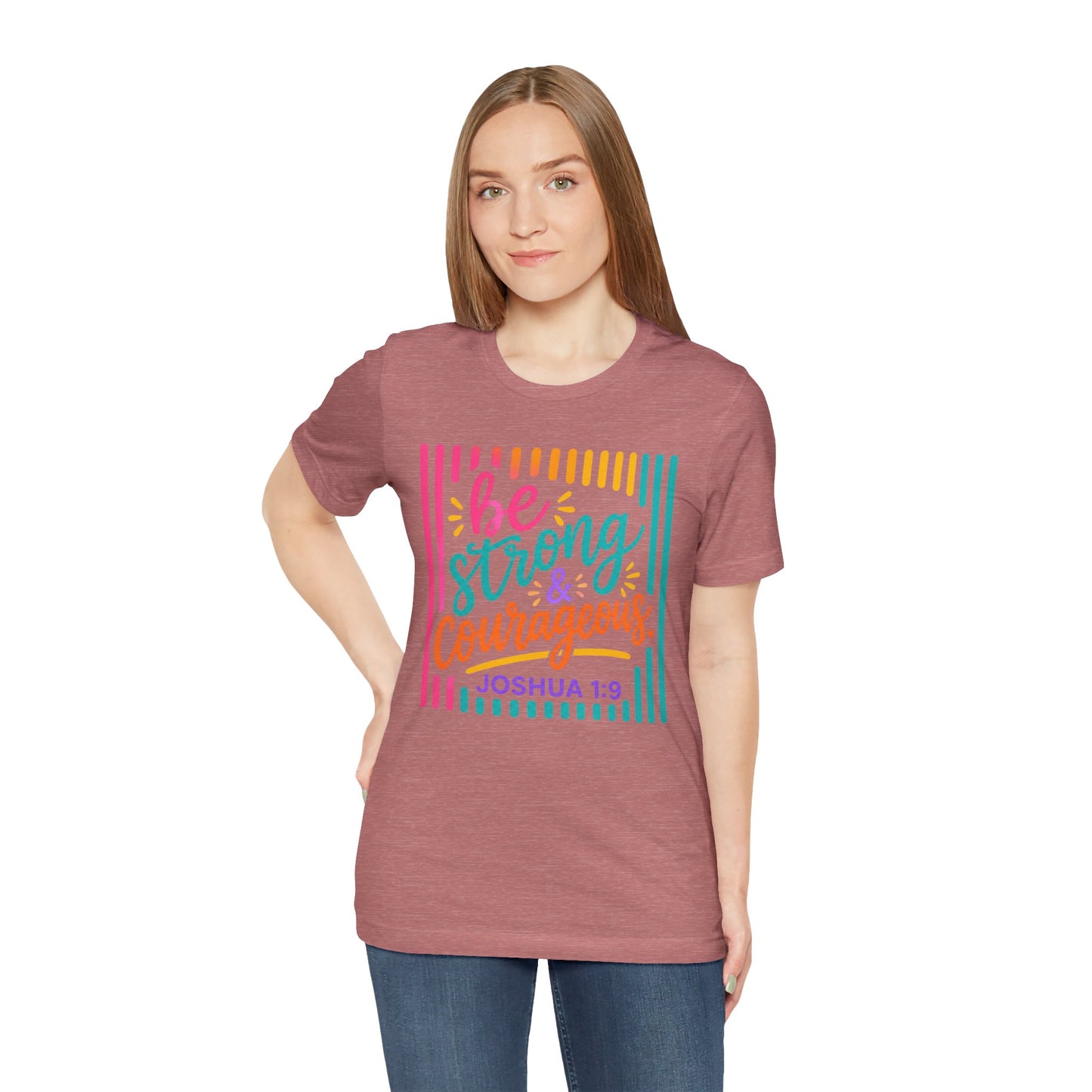 Be Strong & Courageous Joshua 1:9 T‑Shirt