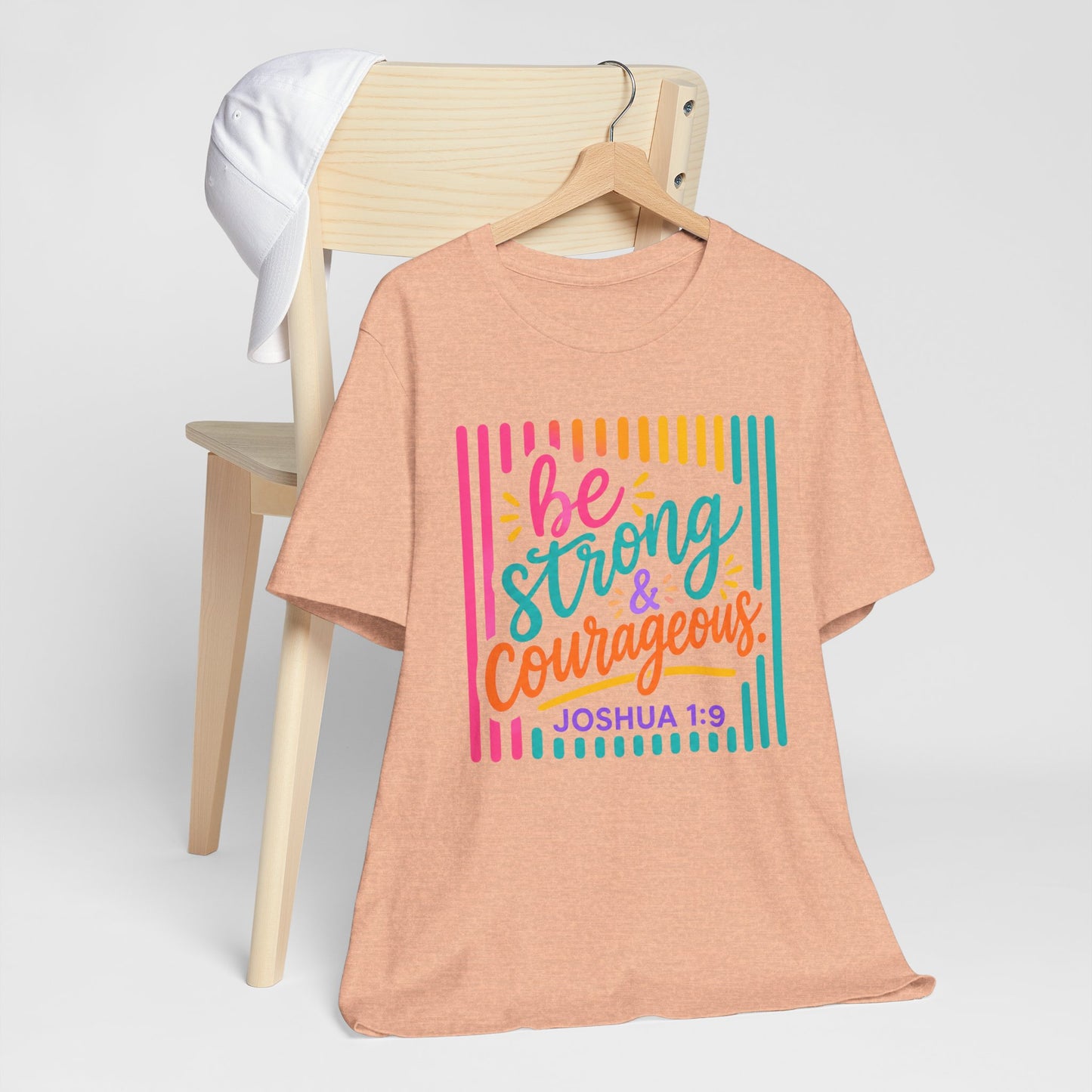 Be Strong & Courageous Joshua 1:9 T‑Shirt