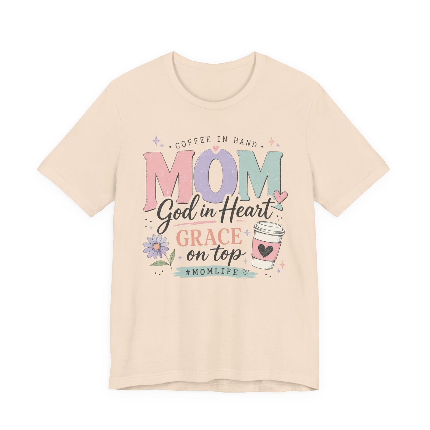 "Mom: God in Heart, Grace on Top" Floral Coffee Momlife Tee