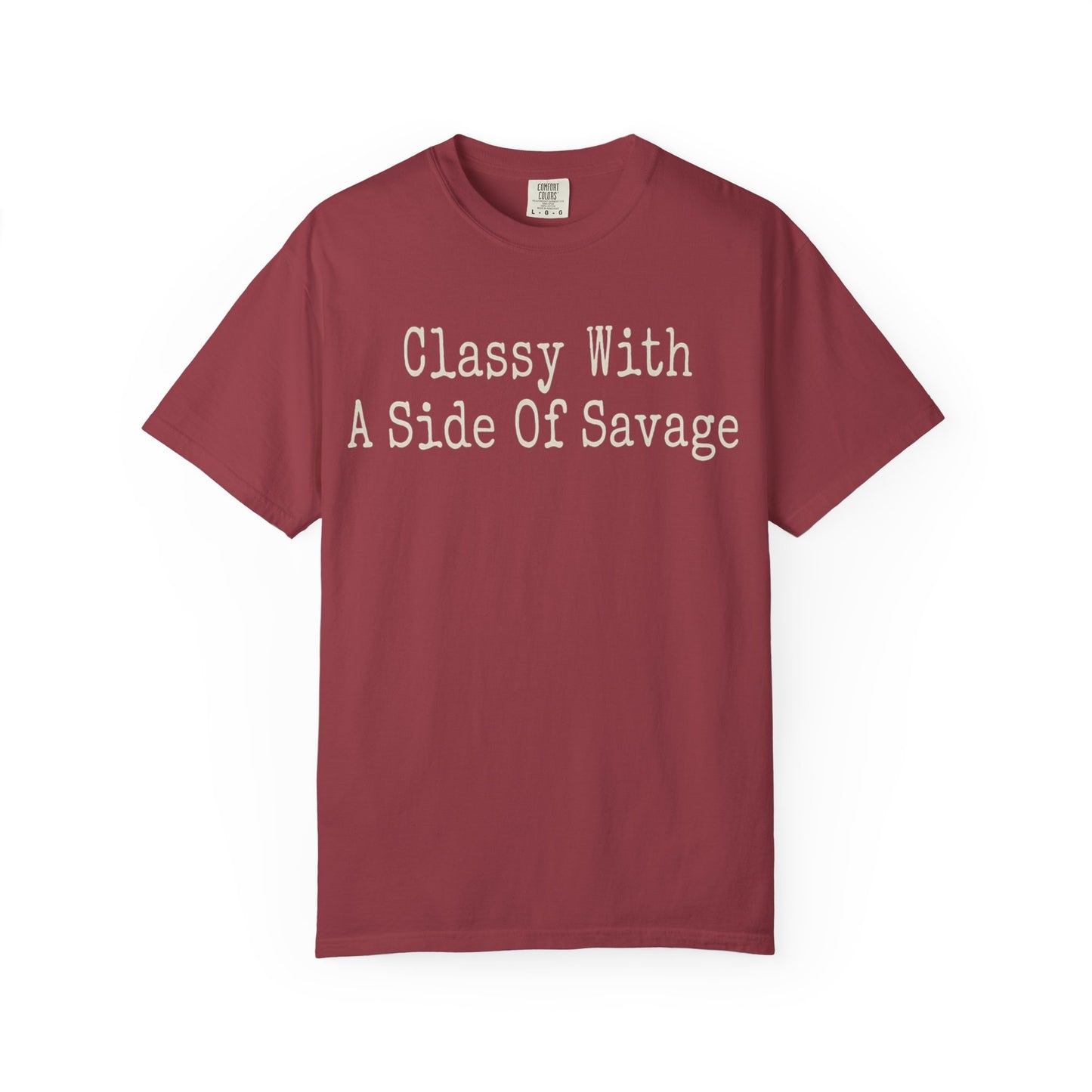 Classy With A Side Of Savage Tee