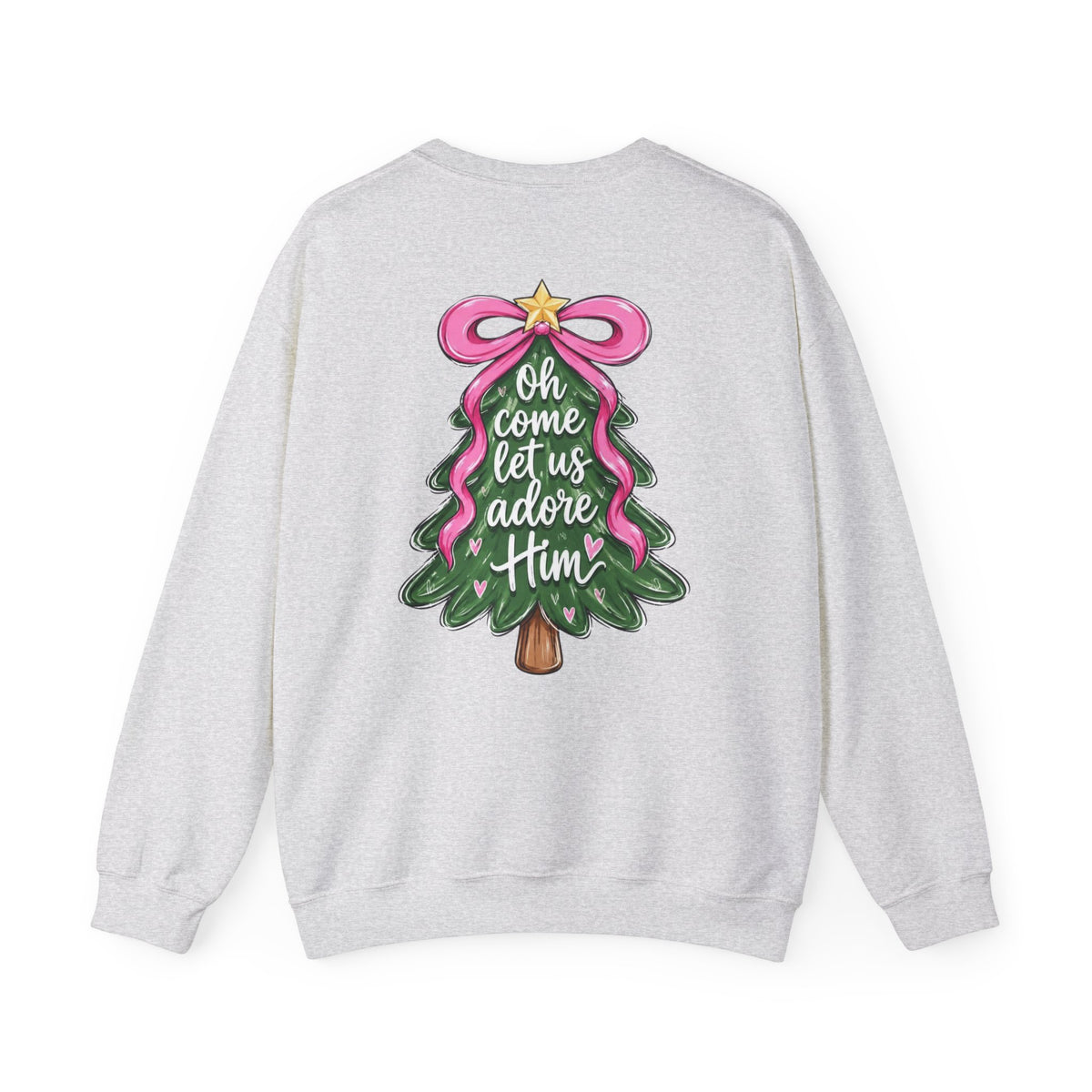 “Let us adore him”  Sweatshirt